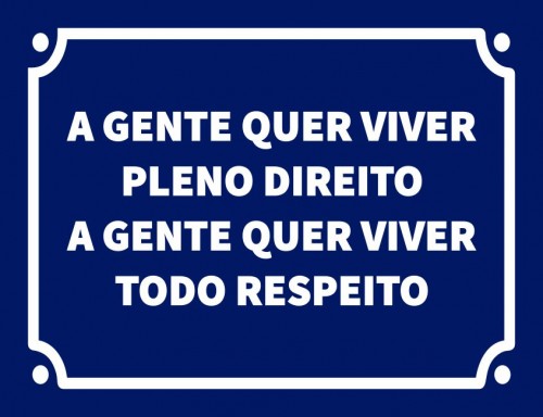 Placa Decorativa A gente quer viver pleno direito a gente quer viver todo respeito