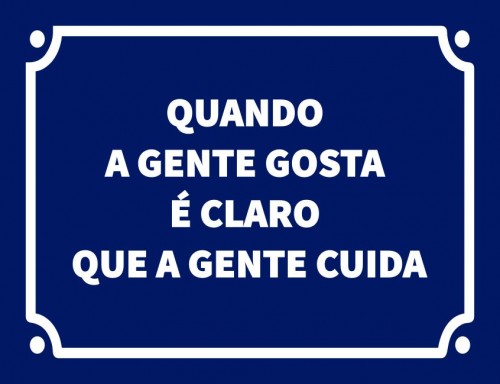 Placa Decorativa Quando a gente gosta é claro que a gente cuida
