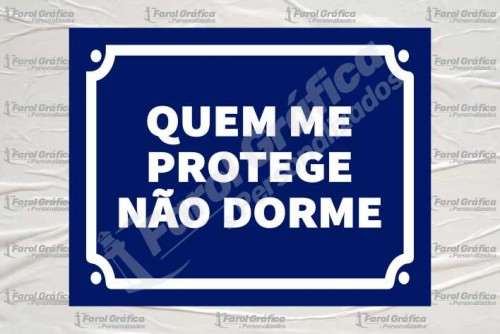 Placa Decorativa Quem me protege não dorme