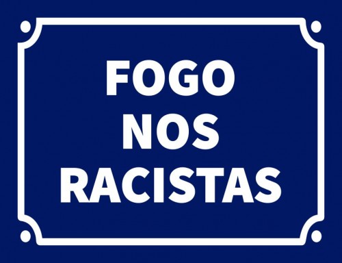 Placa Decorativa Fogo nos racistas