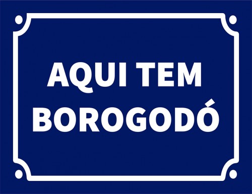 Placa Decorativa Aqui tem borogodó