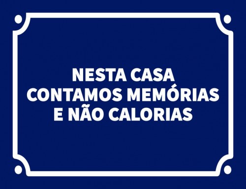 Placa Decorativa Nesta casa contamos memórias e não calorias