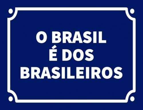 Placa Decorativa O Brasil é dos Brasileiros