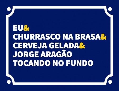 Eu churrasco na brasa, cerveja gelada, jorge aragão tocando no fundo