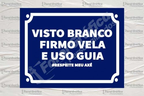 Placa Decorativa Visto branco firmo vela e uso guia
