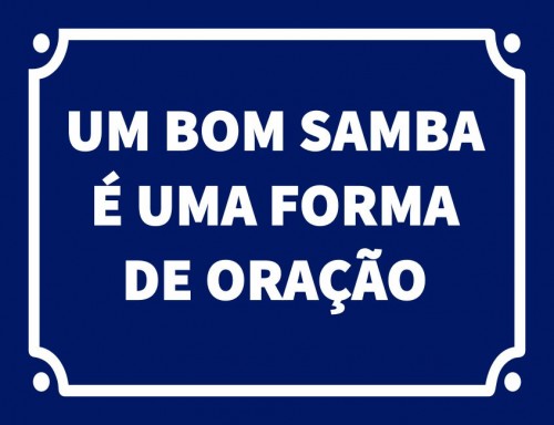 Um bom samba é uma forma de oração
