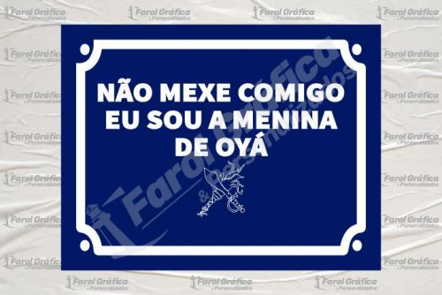 Placa Decorativa Não mexe comigo eu sou a menina de oya